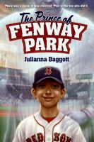 Prince of Fenway Park, by Julianna Baggott