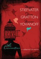 The Curiosities, by Maggie Stiefvater, Tessa Gratton, and Brenna Yovanoff