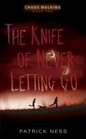 Knife of Never Letting Go, by Patrick Ness
