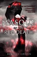 Masque of the Red Death, by Bethany Griffin