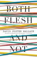 Both Flesh and Not, by David Foster Wallace