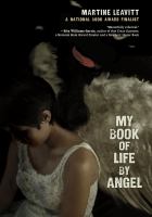 My Book of Life by Angel, by Martine Leavitt