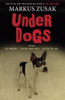 Under Dogs, by Markus Zusak