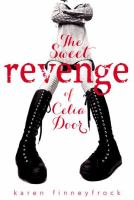 The Sweet Revenge of Celia Door, by Karen Finneyfrock