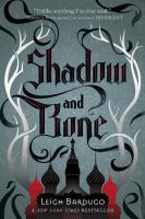 Shadow and Bone, by Leigh Bardugo