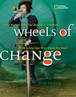 Wheels of Change, by Sue Macy