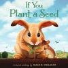 Book Jacket for: If you plant a seed