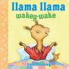 Book Jacket for: Llama Llama, wakey wake