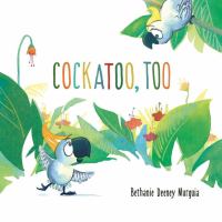 Book Jacket for: Cockatoo, too