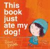 Book Jacket for: This book just ate my dog!
