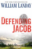 Defending Jacob : a novel Book Jacket