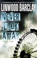 Never look away : a thriller Book Jacket