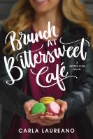 Brunch at Bittersweet Cafe / Carla Laureano