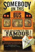 Book Jacket for: Somebody on this bus is going to be famous