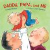 Book Jacket for: Daddy, Papa, and me