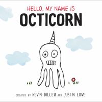 Book Jacket for: Hello, my name is Octicorn