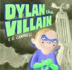 Book Jacket for: Dylan the villain