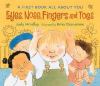 Book Jacket for: Eyes, nose, fingers and toes : a first book about you