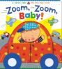 Book Jacket for: Zoom, zoom, baby!