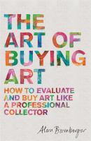 Book Jacket for: The art of buying art : how to evaluate and buy art like a professional collector