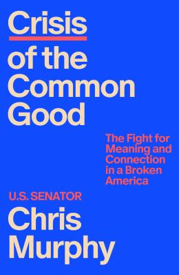 Crisis Of The Common Good