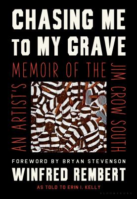 Chasing Me to My Grave: An Artists Memoir of the Jim Crow South