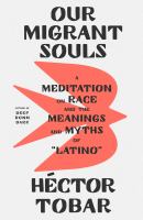 Our-Migrant-Souls:-A-Meditation-on-Race-and-the-Meanings-and-Myths-of-“Latino”