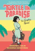 Book Jacket for: Turtle in paradise : the graphic novel