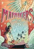 Book Jacket for: Mapmakers and the lost magic