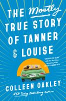 Book Jacket for: The mostly true story of Tanner & Louise