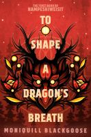 To-Shape-a-Dragon's-Breath