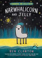 Book Jacket for: Narwhalicorn and Jelly