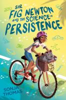 Book Jacket for: Sir Fig Newton and the science of persistence