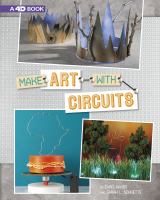 Book Jacket for: Make art with circuits / by Christopher L. Harbo and Sarah L. Schuette