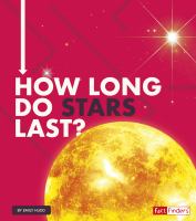 Book Jacket for: How long do stars last