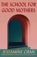 Book Jacket for: The school for good mothers