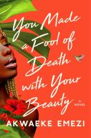 Book Jacket for: You made a fool of death with your beauty