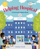 Book Jacket for: Helping hospital : a community helpers book
