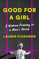 Good-for-a-Girl:-A-Woman-Running-in-a-Man's-World