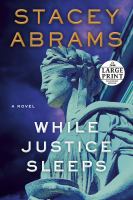 Book Jacket for: While justice sleeps a novel