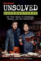 BuzzFeed-Unsolved-Supernatural:-101-True-Tales-of-Hauntings,-Demons,-and-the-Paranormal