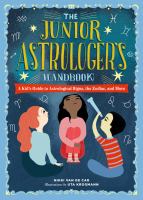 Book Jacket for: The junior astrologer's handbook : a kid's guide to astrological signs, the zodiac, and more