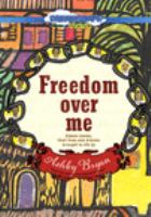 Book Jacket for: Freedom over me eleven slaves, their lives and dreams brought to life.