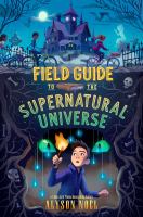 Book Jacket for: Field guide to the supernatural universe