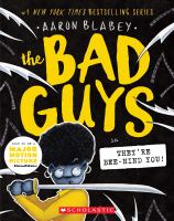Book Jacket for: The Bad Guys in they're bee-hind you