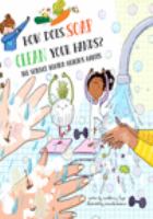 Book Jacket for: How does soap clean your hands? a film about the science behind healthy habits