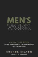 Men's-Work:-A-Practical-Guide-to-Face-Your-Darkness,-End-Self-Sabotage,-and-Find-Freedom