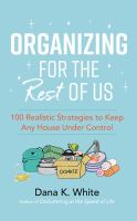 Book Jacket for: Organizing for the rest of us : 100 realistic strategies to keep any house under control