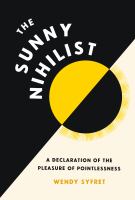 The-Sunny-Nihilist:-A-Declaration-of-the-Pleasure-of-Pointlessness
