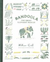 Book Jacket for: Bandoola : the great elephant rescue